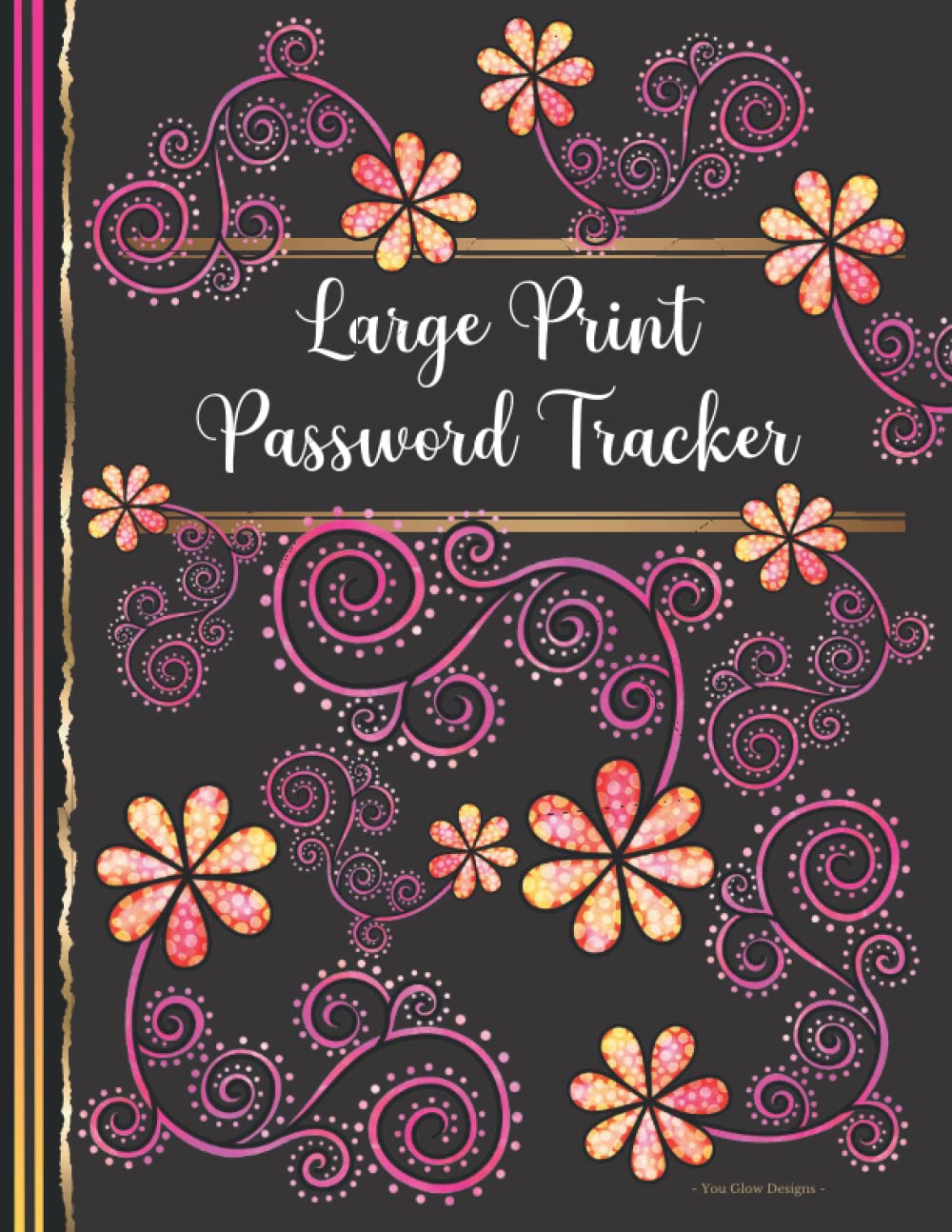 Large Print Fancy Flower Password Tracker: One Website Per Page And Allows For Ten Security Changes.