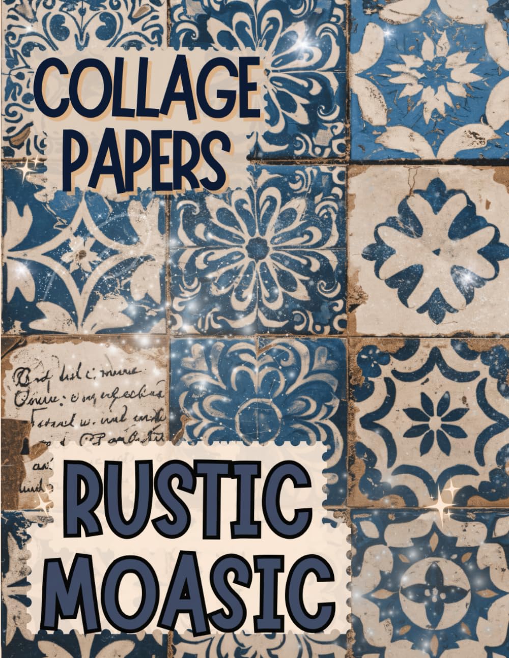 Rustic Moasic Collage Papers: 20 Versatile Decorative craft Papers for scrapbooking, Junk Journals & Mixed Media, Altered Books and more