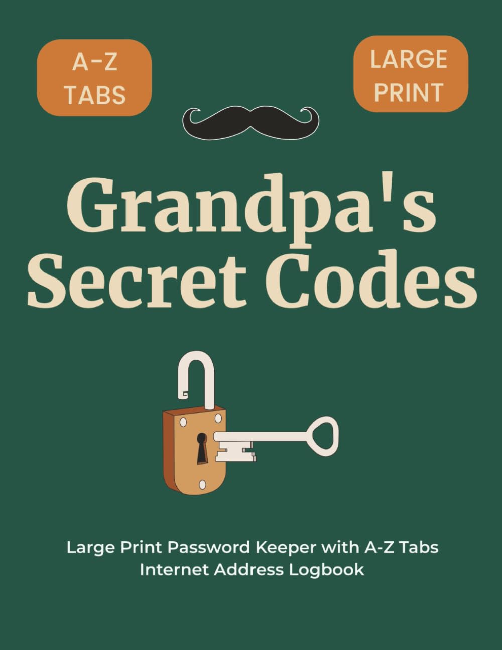 Grandpa's Secret Codes: Large Print Password Keeper with A-Z Tabs | Internet Address Logbook | Username & Login Tracker | 8.5"x11", 106 pages...Gift for Seniors, Fathers & Grandparents