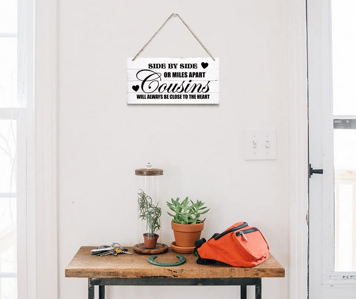 Side By Side Or Miles Apart Cousins Will Always Be Close To The Heart Decor Sign, Printed Wood Wall Art Sign, Cousins Wood Sign Wall Decor, Hanging Wood Sign Home Decorative, Gifts for Cousins 12x6 in
