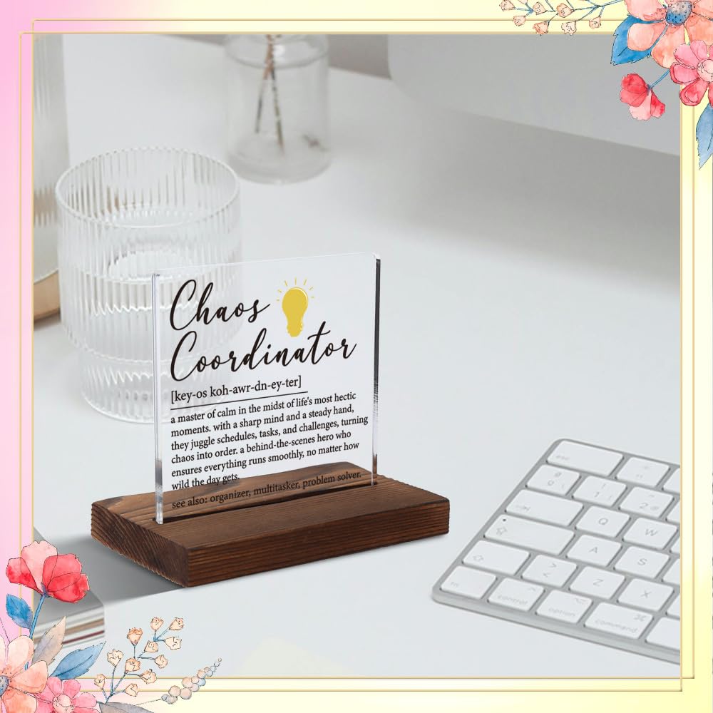 Chaos Coordinator Appreciation Gift, Inspirational Definition Plaque for Organizers and Multitaskers, Funny Office or Home Desk Gift, 4x4 Inch Acrylic Sign,XXD142