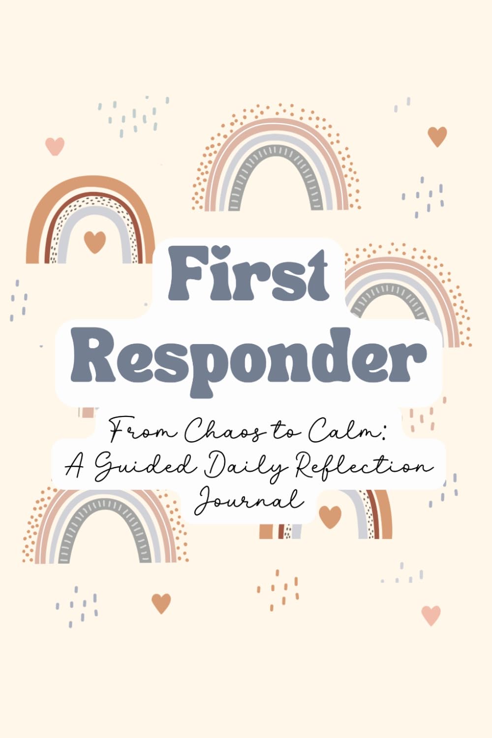 First Responder Guided Daily Self-Reflection Journal: Mindfulness & Gratitude Workbook for Women's Career & Personal Growth | Morning & Evening Prompts, Affirmations, Goal Setting & Habit Trackers