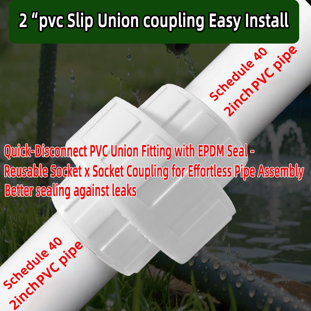 2pcs 2" PVC Union Coupling Pipe Fitting,(Socket x Socket) Schedule 40,Plumbing Fitting with EPDM O-Ring, White,Quick-Connect Slip Union Adapter Couplings for Farm Irrigation, Garden Watering.