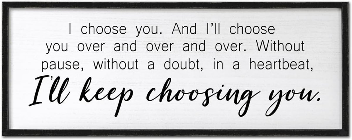 I Choose You Sign Wall Decor Art Above Bed 32X12 Inch I Love You Romantic Wood Framed for Master Bedroom Over Bed I'll Keep Choosing You Sign (Black)