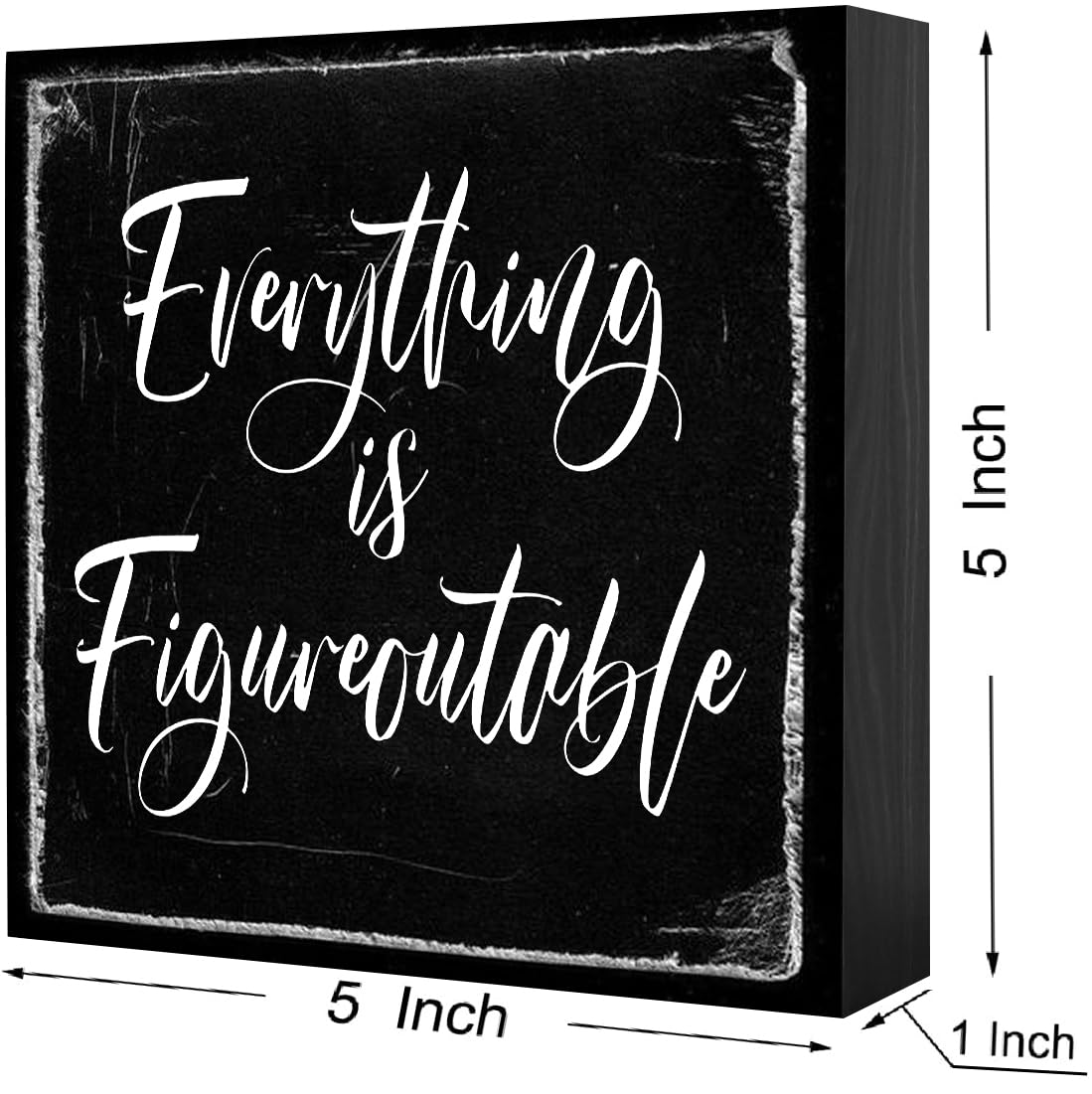 Black Decor - Home Office Desk - Everything is Figureoutable Sign - Inspirational Farmhouse (5x5 Inch)