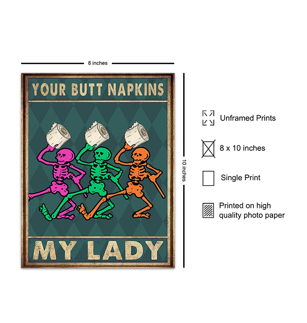 Your Butt Napkins My Lady - Bathroom Wall Art - Dancing Skeleton Decoration - Funny Bathroom Decor - Bathroom Wall Decor - Bath Wall Decor - Powder Room - Guest Bathroom - Restroom Sign