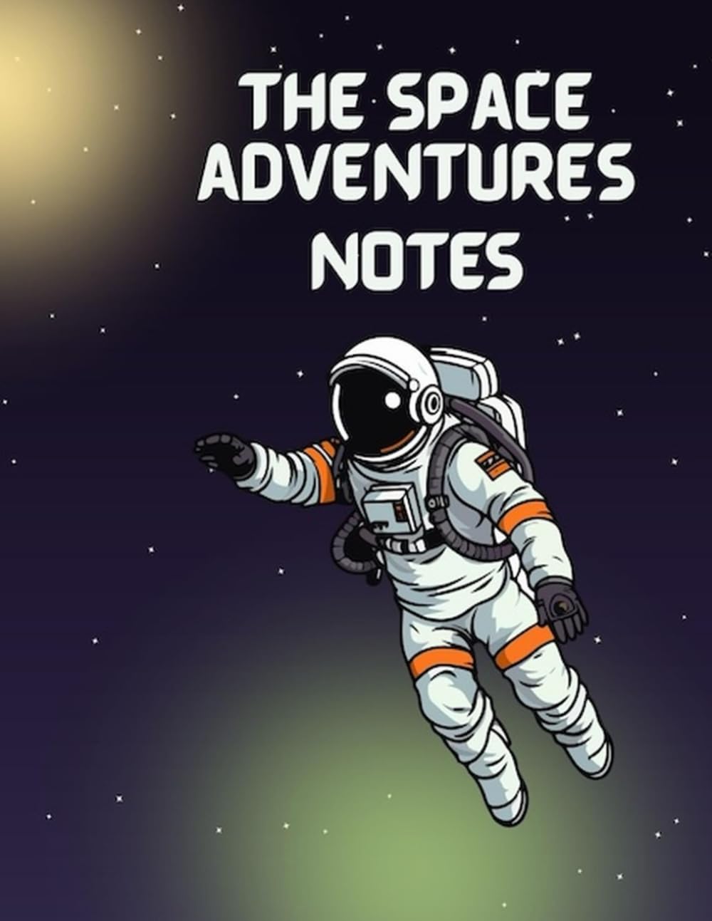 Space Adventures Premium 120-Page Notebook: Perfect for School, Journaling, and Creative Writing – Durable Premium Cover with Clean Lined Pages and ... – Great Gift for Space Lovers & Sci-Fi Fans