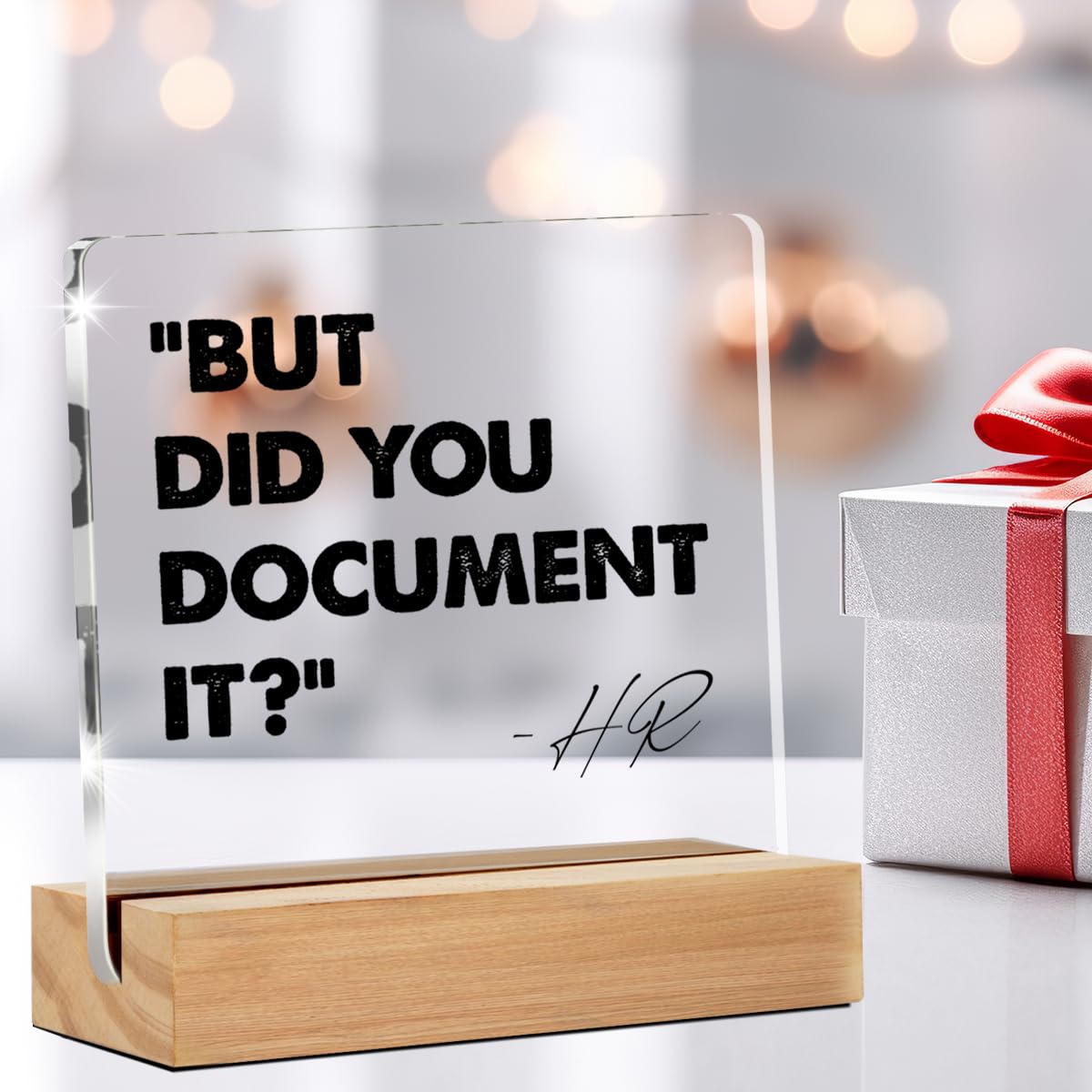 Funny Desk Office Decor- Funny HR Desk Sign - HR Office Gifts Desk Decor for Office Cubicle - But Did You Document It Clear Desk Decorative Sign Office Cubicle Desk Decor (4 x 4 Inches)