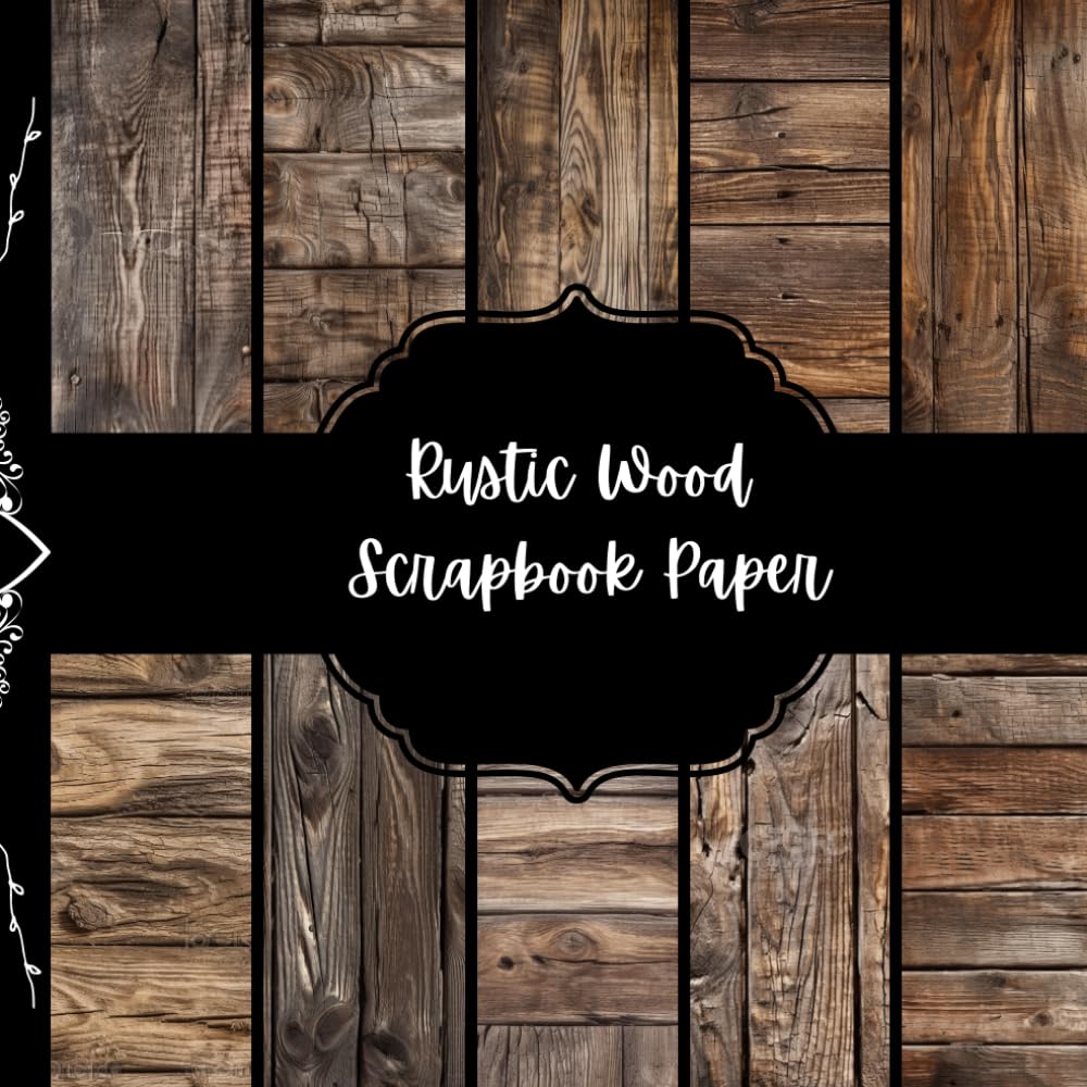 Rustic Wood Scrapbook Paper, Wood Grain Junk Journal Paper, Distressed Plank Decorative Paper, DIY Projects, Origami Paper, Collage Sheets, Decoupage Paper, 8,5" by 8,5" inches, 10 Designs, 40 Pages