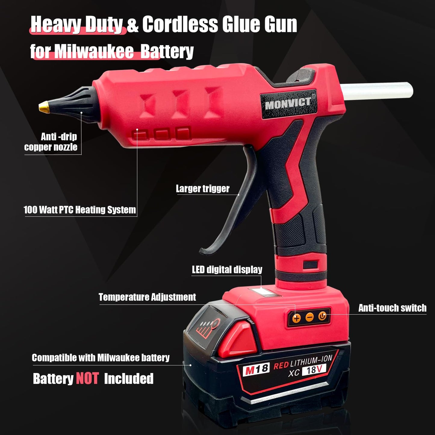 MONVICT 100W Cordless Glue Gun for Milwaukee 18V Battery, Upgraded Digital Temperature Adjustable Handheld Electric Power Full Size Heavy Duty Hot Glue Gun with 10 Glue Sticks (Tools only)