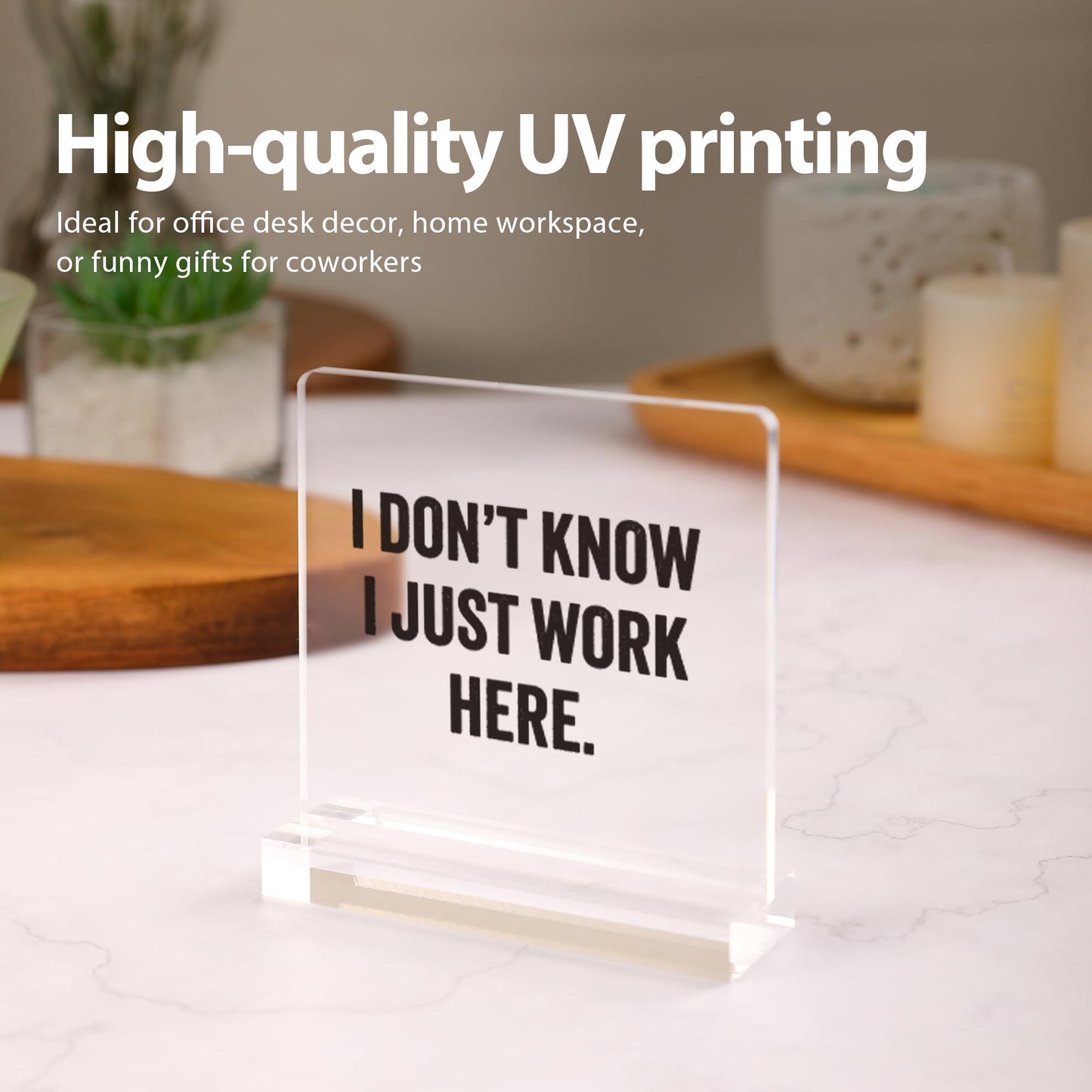 I Don’t Know I Just Work Here Sarcastic Gifts For Coworkers Officemates Sarcasm Funny Acrylic Desk Sign Decor Square Shaped Clear Home Office Desk Decor with Acrylic Stand 3.9 x 3.9 inch Transparent