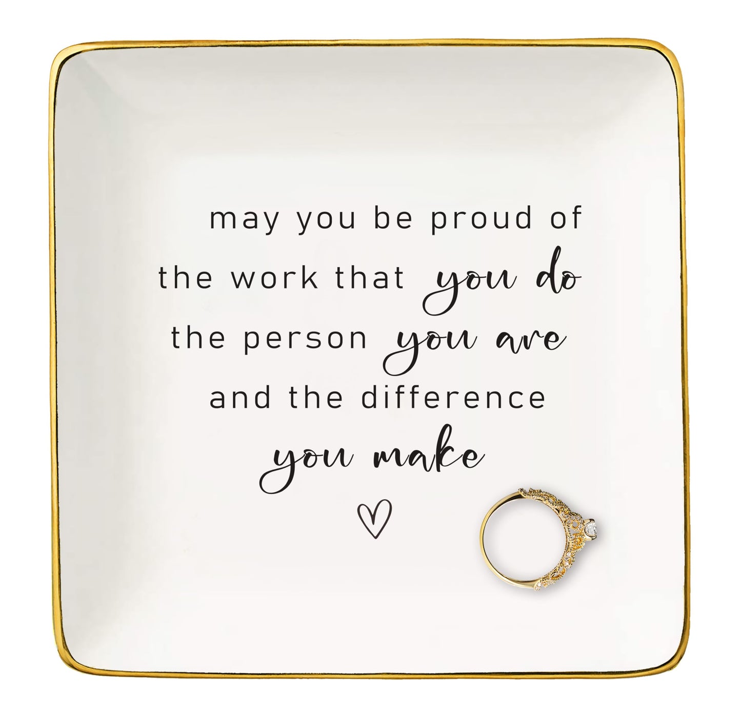 May You Be Proud of the Work You Do-Colleague Promotion,Retirement,Moving Away,Farewell,Goodbye,Leaving New Job Gifts-Boss Coworker Appreciate,Christmas Gifts-Jewelry Tray Trinket Holder Ring Dish
