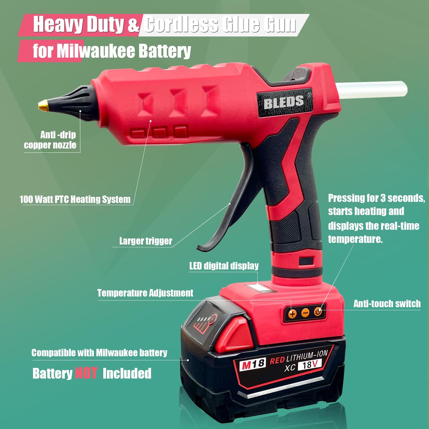 BLEDS 100W Cordless Glue Gun for Milwaukee 18V Battery, LED Digital Temperature Adjustable 212-392°F, High Output Handheld Power Full Size Heavy Duty Hot Glue Gun with 10 Glue Sticks (Tool only)