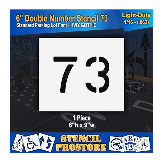 Pavement, Curb, and WheelStop Stencils - 6 inch Double Number Stencil - (73) - 6" x 9" x 1/16" (63 mil) - Light-Duty
