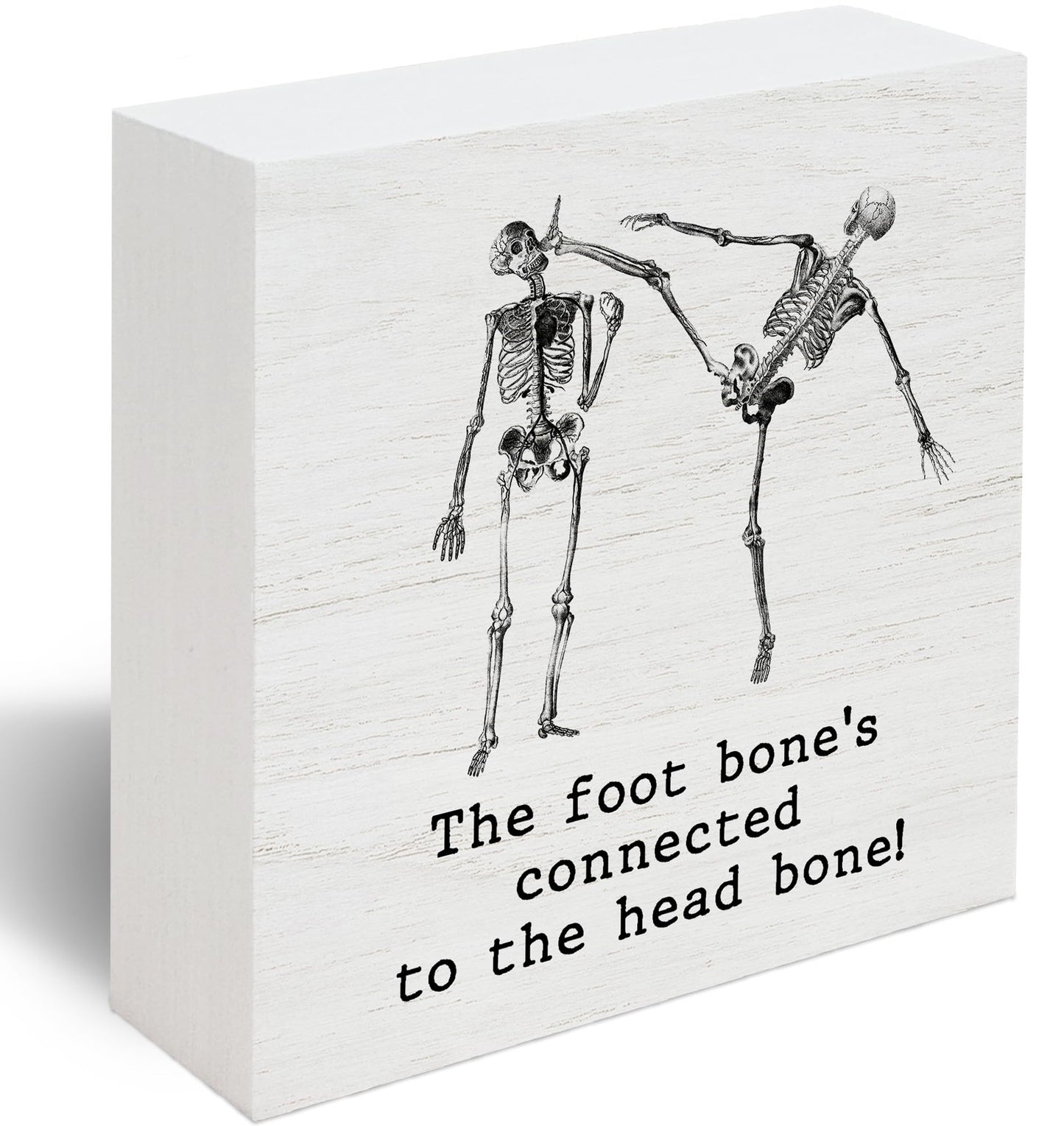 Funny Doctor Gift, Surgeon the Foot Bone's Connected to the Head Bone Doctor's Day Plaque Box Sign Desk Decorations for Office Desk Shelf Table Decor 5X5 Inches E04