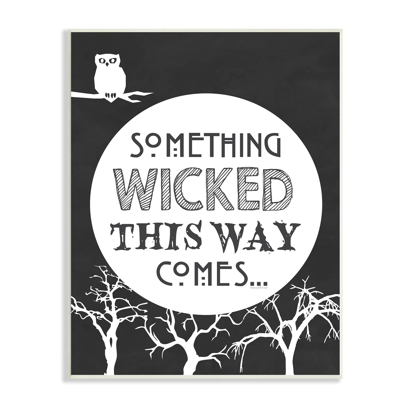 Stupell Industries Something Wicked This Way Comes Spooky Halloween Phrase, Design by Lettered and Lined