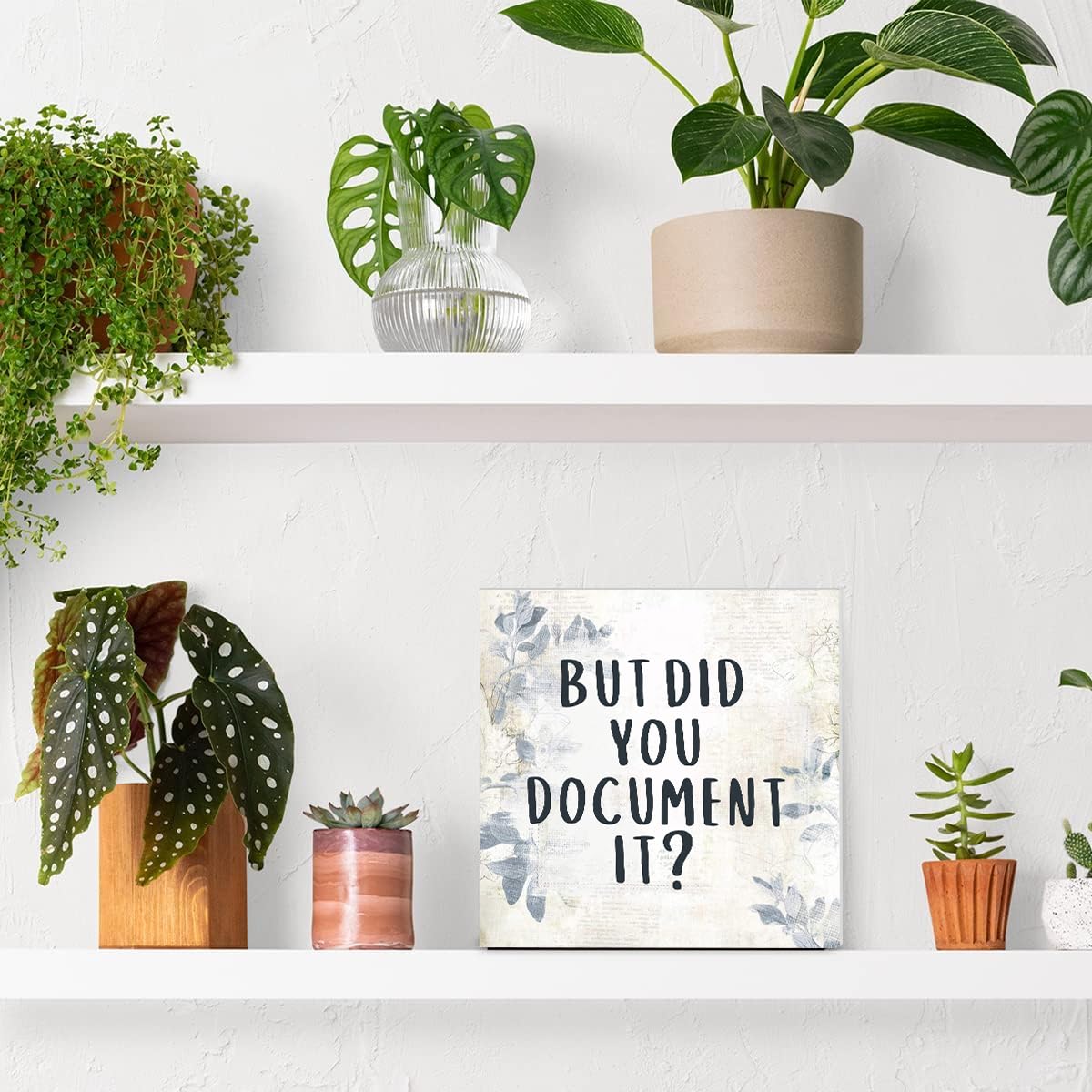 But Did You Document It Wood Box Signs Desk Decor, Rustic Farmhouse Square Decor Sign for Shelf, 5 x 5 Inch