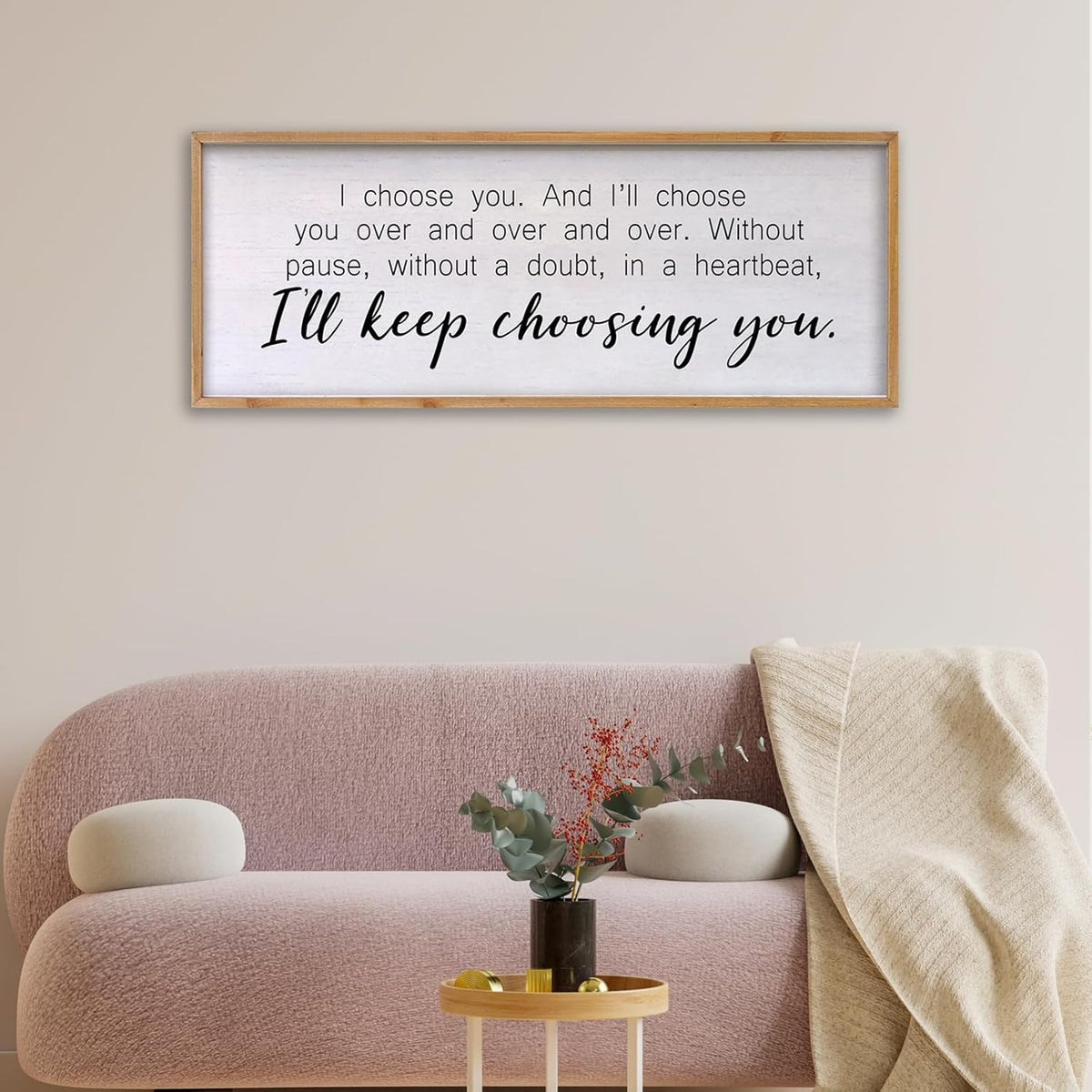 I Choose You Sign Wall Decor Art Above Bed 32X12 Inch I Love You Romantic Wood Framed for Master Bedroom Over Bed I'll Keep Choosing You Sign (Wood)