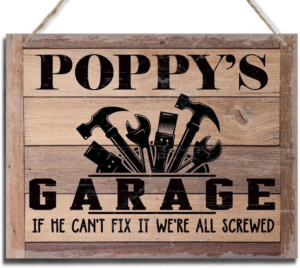Rustic Sign, Father's Day Gift, Dad's Gift, Grandpa's Gift, Decor Hanging Wood Signs, Printed Wood Wall Art Sign, Poppy's Garage, If He Can't Fix It We're All Screwed, Vintage Sign Gift for Grandpa