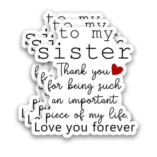(3Pcs) to My Sister Thank You Sticker – Sister Appreciation Quote Vinyl Decals, Meaningful Family Love Gifts for Birthday Wedding Graduation, Laptop, Water Bottle, Scrapbook, Waterproof 3" x 2.9''