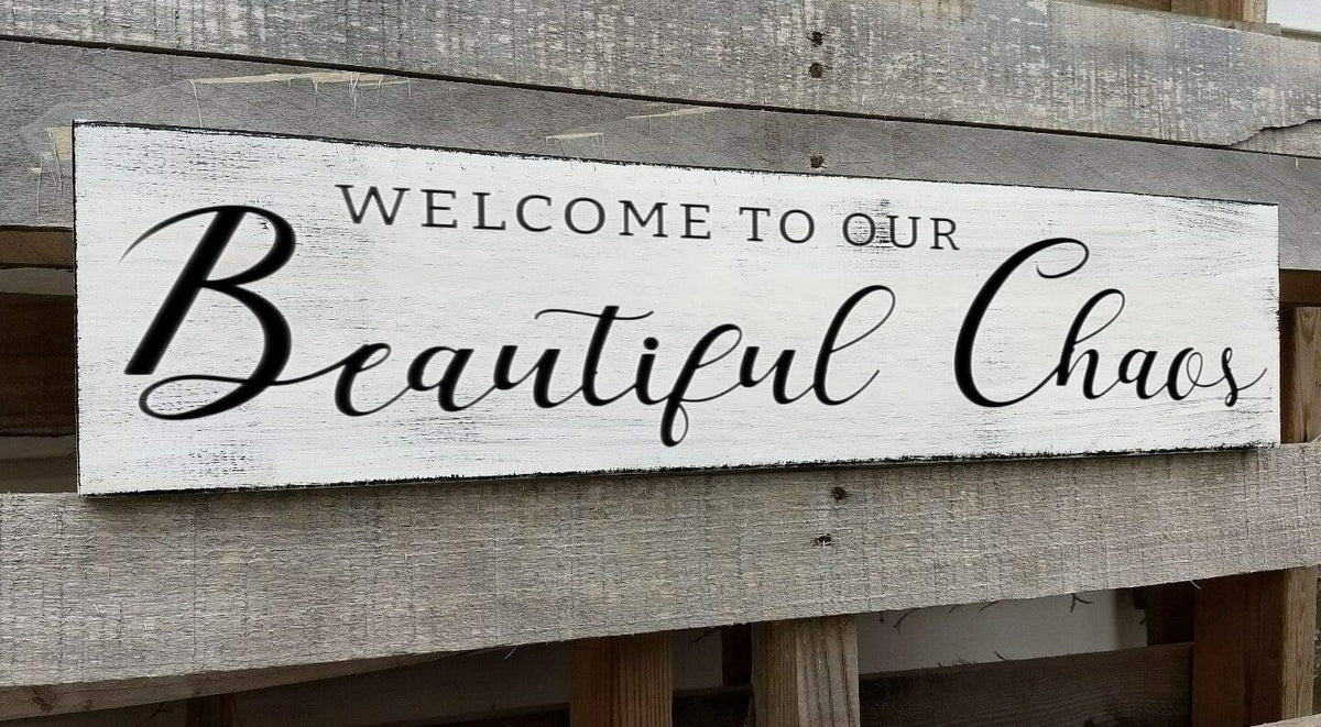 Welcome to Our Beautiful Chaos Sign, Farmhouse Wood Sign, Home and Living Room Decor Housewarming Gift Spring Home Decor (Beautiful Chaos) 4x16 Inch
