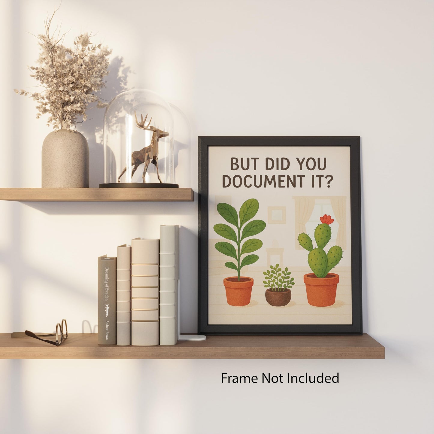 ZUKIY But Did You Document It Print - Funny Office Wall Art - Motivational Work Poster - Desk Decor for Women and Men - Unframed 8x10 Inch Modern Minimalist Print - Home Office Classroom Cubicle Gift