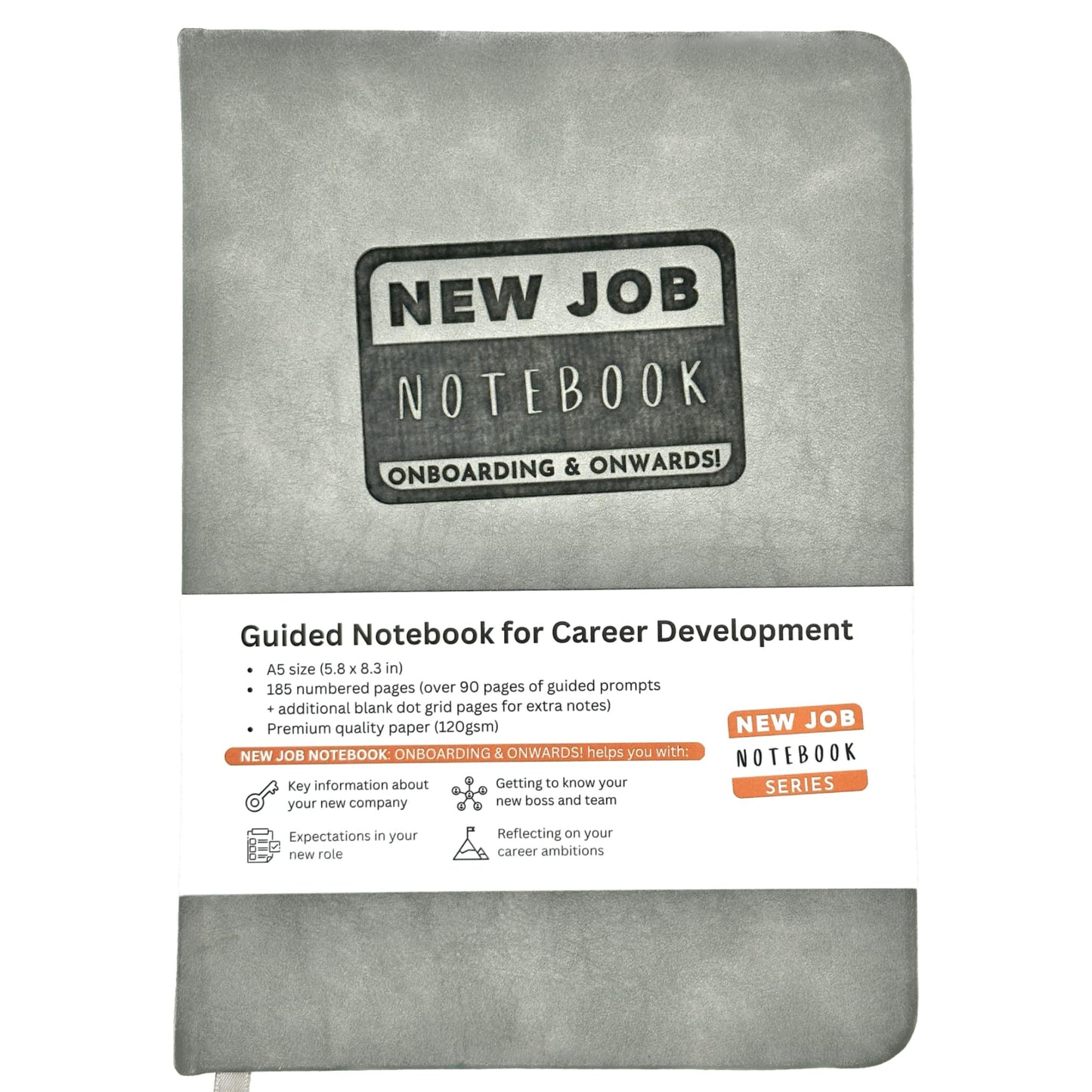 New Job Notebook Onboarding & Onwards! - Hardcover Guided Journal For Work, Business, Office Professionals Starting a Job, A5 Size (5.8 x 8.3 inch), 185 Pages, 120gsm Paper, Personal Organizer, Grey